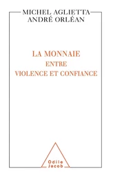 La Monnaie : entre violence et confiance