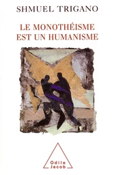 Le monothéisme est un humanisme