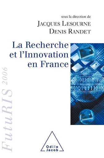 La Recherche et l’Innovation en France - Jacques Lesourne, Denis Randet - Odile Jacob