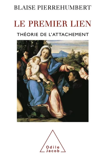 Le Premier Lien - Blaise Pierrehumbert - Odile Jacob