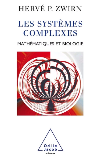 Les Systèmes complexes - Hervé P. Zwirn - Odile Jacob