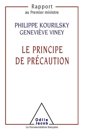 Le Principe de précaution - Philippe Kourilsky, Geneviève Viney - Odile Jacob