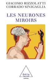 Les Neurones miroirs