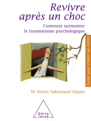 Revivre après un choc - Aurore Sabouraud-Séguin - Odile Jacob