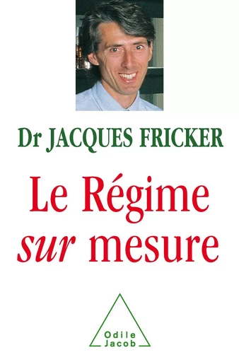 Le Régime sur mesure - Jacques Fricker - Odile Jacob