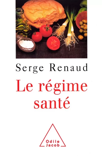 Le Régime santé - Serge Renaud - Odile Jacob