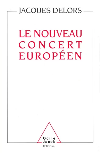 Le Nouveau Concert européen - Jacques Delors - Odile Jacob