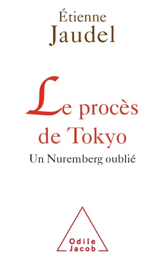 Le Procès de Tokyo - Étienne Jaudel - Odile Jacob