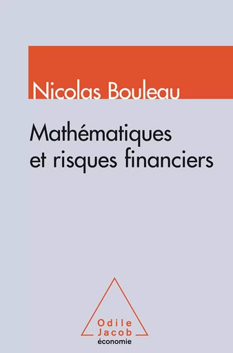 Mathématiques et risques financiers - Nicolas Bouleau - Odile Jacob