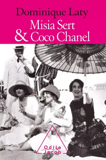 Misia Sert et Coco Chanel - Dominique Laty - Odile Jacob