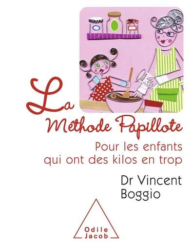 La Méthode Papillote - Vincent Boggio - Odile Jacob