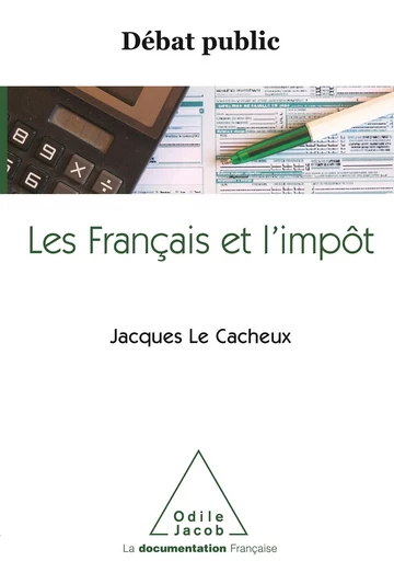 Les Français et l’impôt - Jacques le Cacheux - Odile Jacob