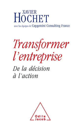 Transformer l’entreprise - Xavier Hochet - Odile Jacob