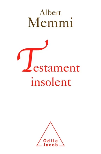 Testament insolent - Albert Memmi - Odile Jacob