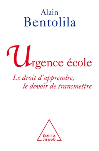 Urgence école - Alain Bentolila - Odile Jacob