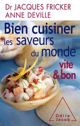 Bien cuisiner les saveurs du monde