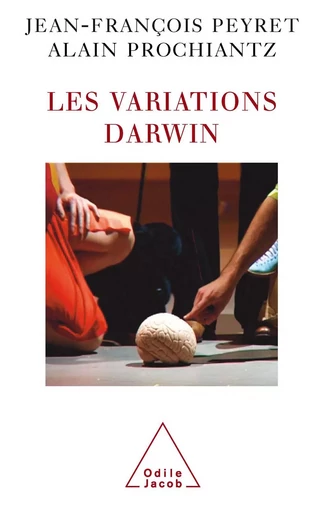 Les Variations Darwin - Jean-François Peyret, Alain Prochiantz - Odile Jacob