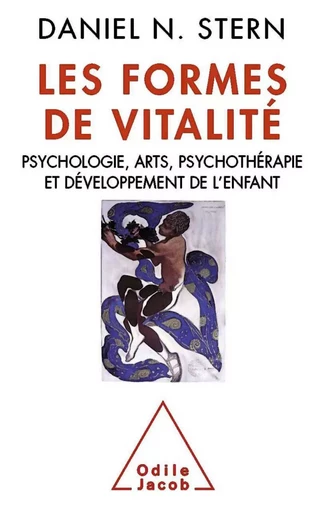 Les Formes de vitalité - Daniel N. Stern - Odile Jacob