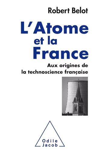 L' Atome et la France - Robert Belot - Odile Jacob