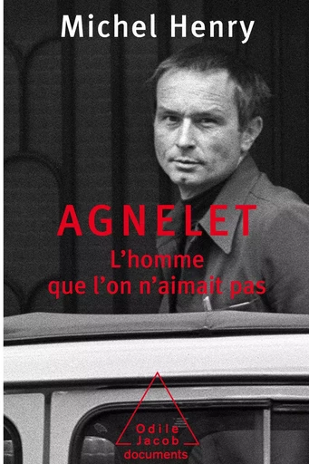 Agnelet : l'homme que l'on n'aimait pas - Michel Henry - Odile Jacob