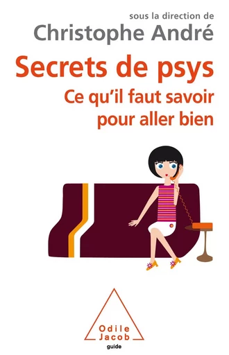 Secrets de psys - Christophe André - Odile Jacob