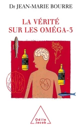 La Vérité sur les oméga-3