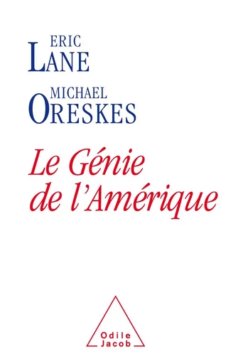 Le Génie de l'Amérique - Eric Lane, Michael Oreskes - Odile Jacob