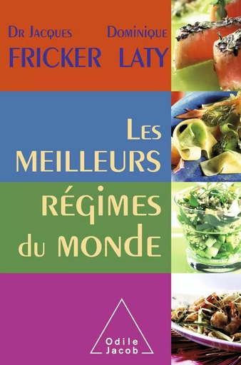 Les Meilleurs Régimes du monde - Jacques Fricker, Dominique Laty - Odile Jacob