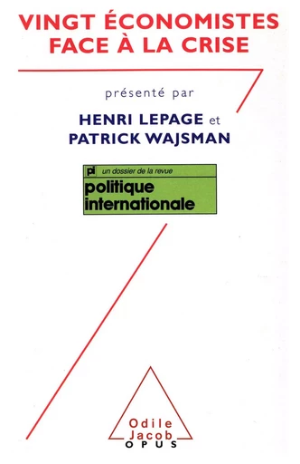 Vingt  économistes face à la crise - Henri Lepage, Patrick Wajsman - Odile Jacob