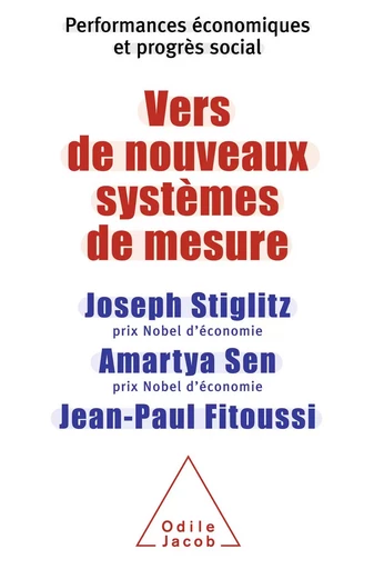 Vers de nouveaux systèmes de mesure - Joseph Stiglitz, Amartya Sen, Jean-Paul Fitoussi - Odile Jacob