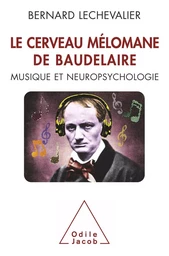 Le Cerveau mélomane de Baudelaire