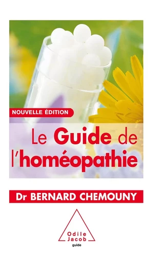 Le Guide de l'homéopathie - Bernard Chemouny - Odile Jacob