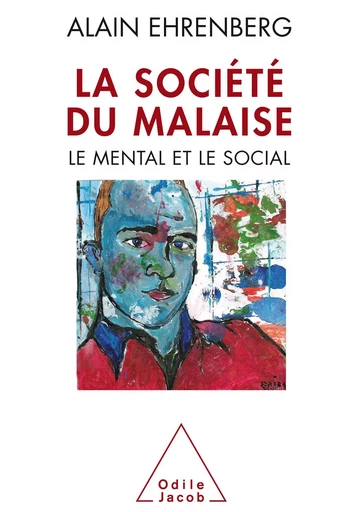 La Société du malaise - Alain Ehrenberg - Odile Jacob