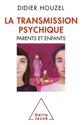 La Transmission psychique