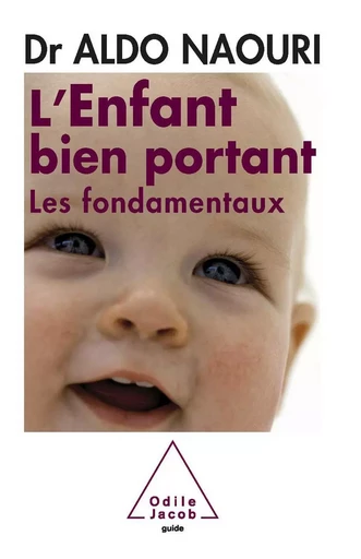 L' enfant bien portant - Aldo Naouri - Odile Jacob