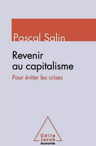 Revenir au capitalisme - Pascal Salin - Odile Jacob