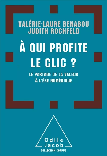 À qui profite le clic ? - Judith Rochfeld, Valérie-Laure Benabou - Odile Jacob