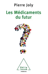 Les Médicaments du futur