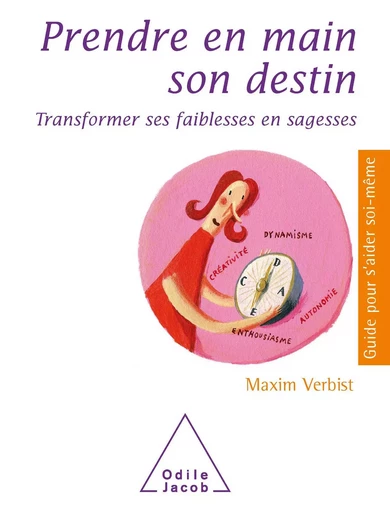 Prendre en main son destin - Maxim Verbist - Odile Jacob