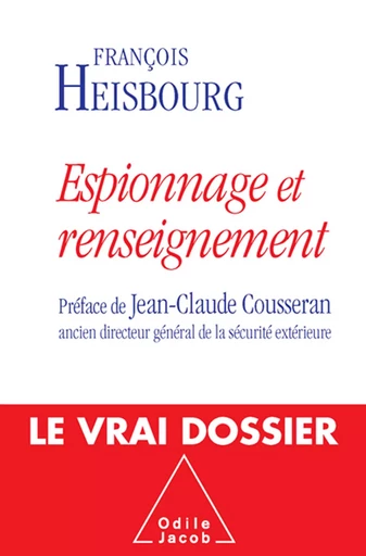 Espionnage et renseignement - François Heisbourg - Odile Jacob