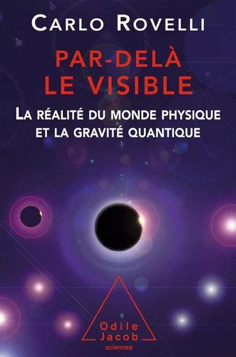 Par-delà le visible - Carlo Rovelli - Odile Jacob