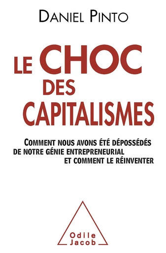 Le Choc des capitalismes - Daniel Pinto - Odile Jacob