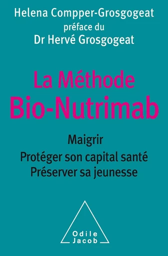 La Méthode Bio-Nutrimab - Helena Compper-Grosgogeat - Odile Jacob