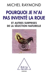 Pourquoi je n’ai pas inventé la roue