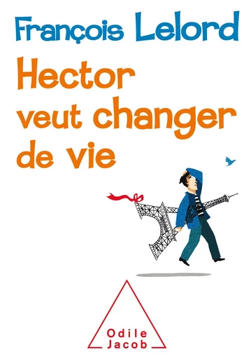 Hector veut changer de vie - François Lelord - Odile Jacob