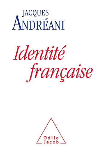 Identité française - Jacques Andréani - Odile Jacob