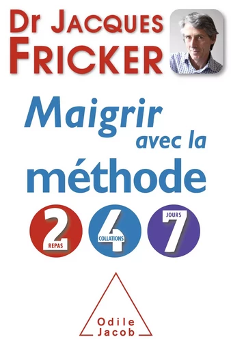 Maigrir avec la méthode 2-4-7 - Jacques Fricker - Odile Jacob