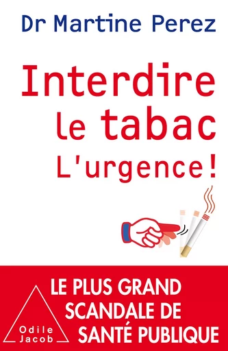 Interdire le tabac - Martine Perez - Odile Jacob