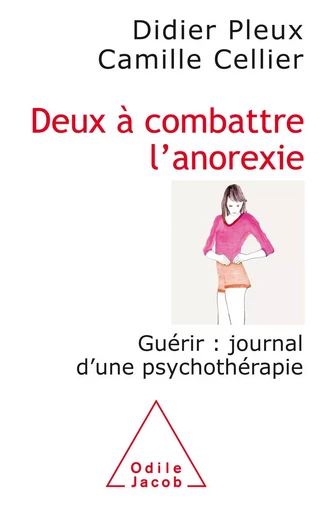 Deux à combattre l’anorexie - Camille Cellier, Didier Pleux - Odile Jacob