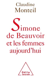 Simone de Beauvoir et les femmes aujourd’hui